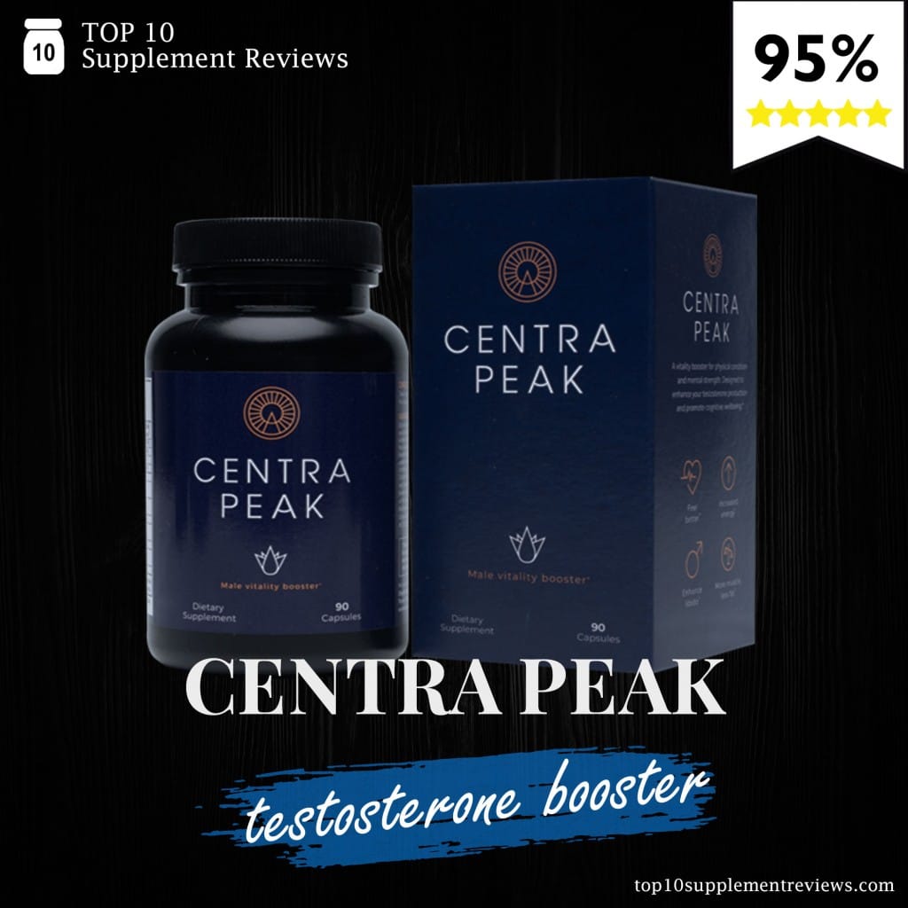 Top 10 supplement reviews - testosterone supplements Centrapeak